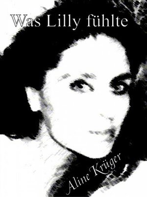 cover image of Was Lilly fühlte